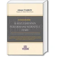 İş Hukukunda İş Sözleşmesinin Performans Nedeniyle Feshi