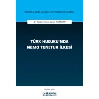 Türk Hukuku'nda Nemo Tenetur İlkesi
