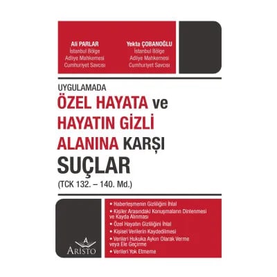 Uygulamada Özel Hayata ve Hayatın Gizli Alanına Karşı Suçlar