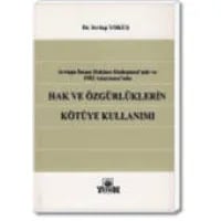 Hak ve Özgürlüklerin Kötüye Kullanılması