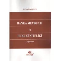 Banka Mevduatı ve Hukuki Niteliği