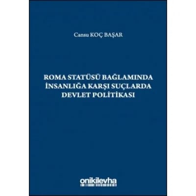 Roma Statüsü Bağlamında İnsanlığa Karşı Suçlarda Devlet Politikası