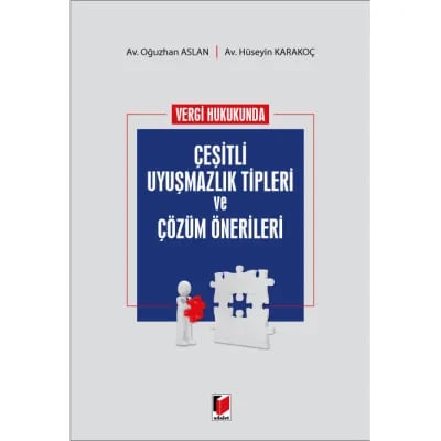 Vergi Hukukunda Çeşitli Uyuşmazlık Tipleri ve Çözüm Önerileri