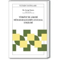 Türkiye'de Askeri Müdahalelerin Anayasal Etkileri