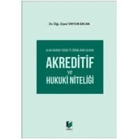 Uluslararası Ticarette Ödeme Aracı Olarak Akreditif ve Hukuki Niteliği