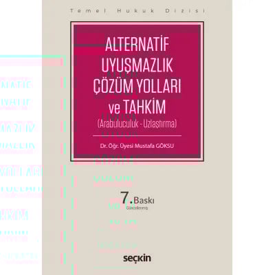 Alternatif Uyuşmazlık Çözüm Yolları ve Tahkim (Arabuluculuk – Uzlaştırma)