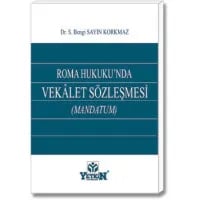 Roma Hukuku'nda Vekâlet Sözleşmesi (Mandatum)