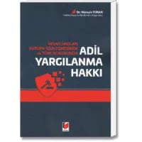 İnsan Hakları Avrupa Sözleşmesinde ve Türk Hukukunda Adil Yargılanma Hakkı