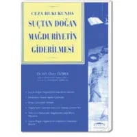 Ceza Hukukunda Suçtan Doğan Mağduriyetin Giderilmesi