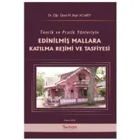Teorik ve Pratik Yönleriyle Edinilmiş Mallara Katılma Rejimi