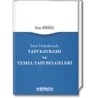 İmar Hukukunda Yapı Kavramı ve Temel Yapı Belgeleri