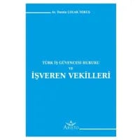 Türk İş Güvencesi Hukuku ve İşveren Vekilleri