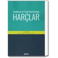 Açıklama ve Yargı Kararlarıyla Harçlar