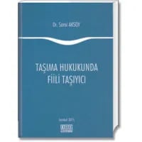 Taşıma Hukukunda Fiili Taşıyıcı