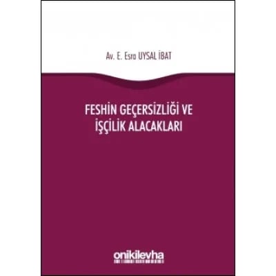 Feshin Geçersizliği ve İşçilik Alacakları