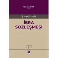 İş Hukukunda İbra Sözleşmesi
