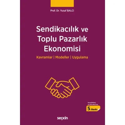 Sendikacılık ve Toplu Pazarlık Ekonomisi
