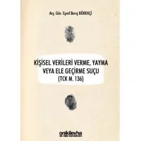 Kişisel Verileri Verme, Yayma veya Ele Geçirme Suçu (TCK m. 136)
