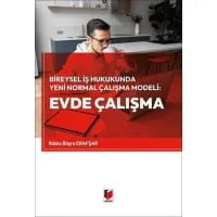 Bireysel İş Hukukunda Yeni Normal Çalışma Modeli: Evde Çalışma