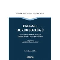 Osmanlı Hukuk Sözlüğü (Mükemmel Istılâhât-ı Kavânin Yâhut Mâlûmât-ı kanûniye Hülâsası)