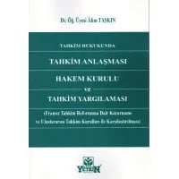 Tahkim Anlaşması Hakem Kurulu ve Tahkim Yargılaması