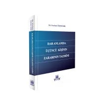 Dar Anlamda Üçüncü Kişinin Zararının Tazmini