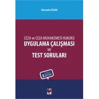 Ceza ve Ceza Muhakemesi Hukuku Uygulama Çalışması ve Test Soruları