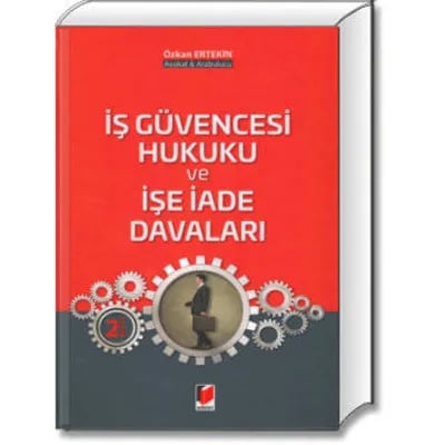 İş Güvencesi Hukuku ve İşe İade Davaları