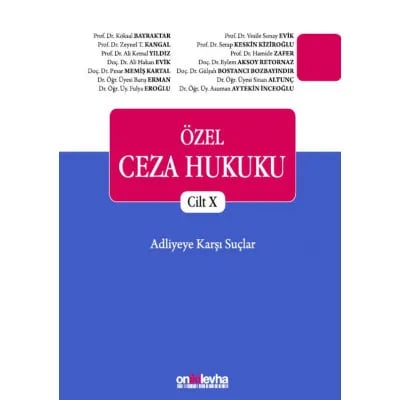 Özel Ceza Hukuku Cilt X - Adliyeye Karşı Suçlar (TCK m. 267 - 298)