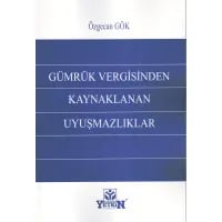 Gümrük Vergisinden Kaynaklanan Uyuşmazlıklar