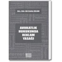 Avukatlık Hukukunda Reklam Yasağı