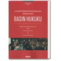 Basın Hukuku (İnsan Hakları Mahkemesi Kararları Doğrultusunda Açıklamalı - İçtihatlı)