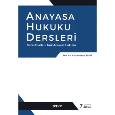 Anayasa Hukuku Dersleri (Genel Esaslar-Türk Anayasa Hukuku)