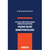 6102 Sayılı Türk Ticaret Kanunu Hükümleri Çerçevesinde Taşıma İşleri Komisyonculuğu