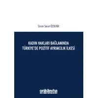 Kadın Hakları Bağlamında Türkiye'de Pozitif Ayrımcılık İlkesi