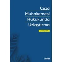 Ceza Muhakemesi Hukukunda Uzlaştırma