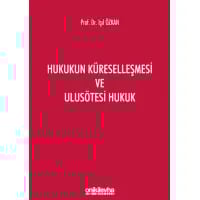 Hukukun Küreselleşmesi ve Ulusötesi Hukuk