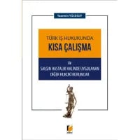 Türk İş Hukukunda Kısa Çalışma ile Salgın Hastalık Halinde Uygulanan Diğer Hukuki Kurumlar