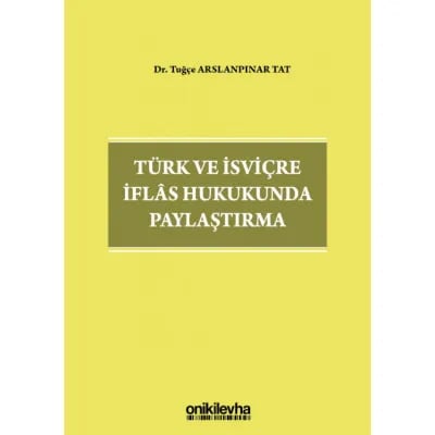 Türk ve İsviçre İflas Hukukunda Paylaştırma