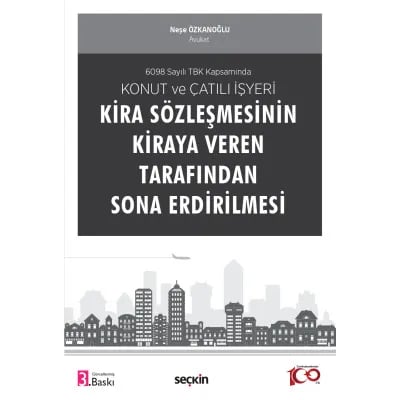 Konut ve Çatılı İşyeri Kira Sözleşmesinin Kiraya Veren Tarafından Sona Erdirilmesi
