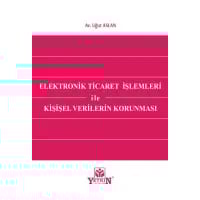 Elektronik Ticaret İşlemleri İle Kişisel Verilerin Korunması