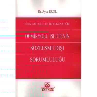 Demiryolu İşletenin Sözleşme Dışı Sorumluluğu