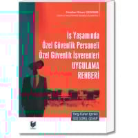İş Yaşamında Özel Güvenlik Personeli Özel Güvenlik İşverenleri Uygulama Rehberi