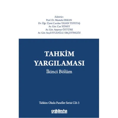 Tahkim Yargılaması İkinci Bölüm Tahkim Okulu Paneller Serisi Cilt - 3