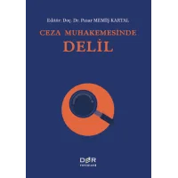  Ceza Muhakemesinde Delil
