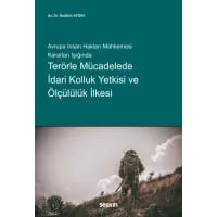 Terörle Mücadelede İdari Kolluk Yetkisi ve Ölçülülük İlkesi