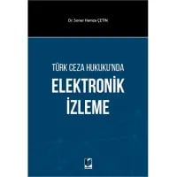 Türk Ceza Hukuku'nda Elektronik İzleme