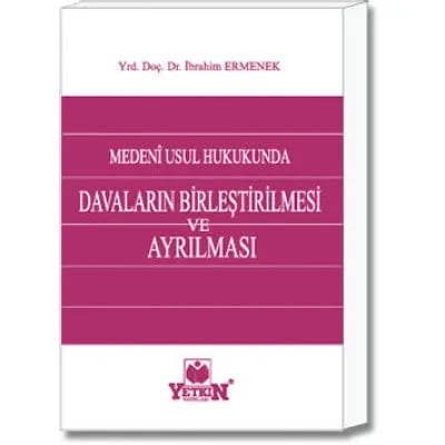 Davaların Birleştirilmesi ve Ayrılması