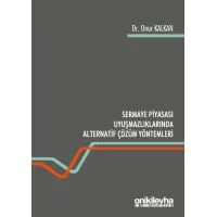 Sermaye Piyasası Uyuşmazlıklarında Alternatif Çözüm Yolları