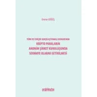 Türk ve İsviçre Karşılaştırmalı Hukukunda Kripto Paraların Anonim Şirket Kuruluşunda Sermaye Olarak Getirilmesi